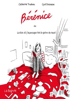 cover image of Bérénice où la fois j'ai presque fait la grève de tout !